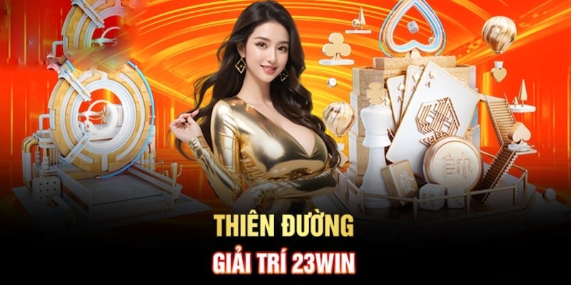 23win luôn thanh toán tiền thưởng nhanh, đúng hạn