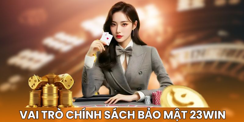 Vai trò của quy định bảo mật tại nhà cái