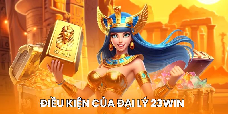 Điều kiện cần để trở thành đối tác của 23win