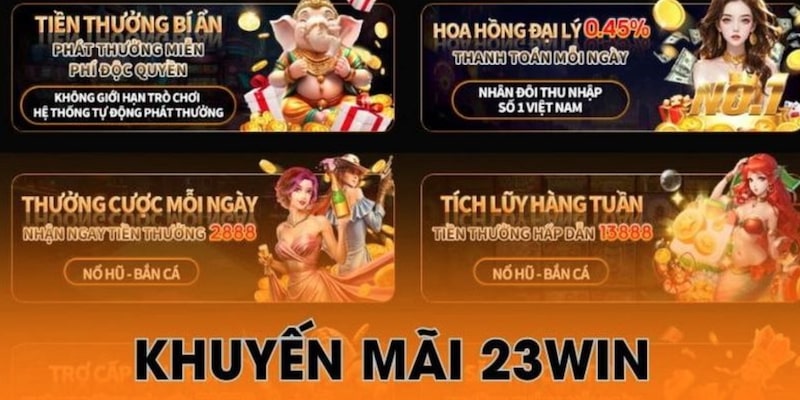 Khuyến mãi 23win theo tháng thưởng cực khủng