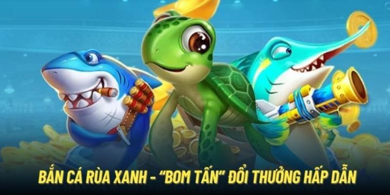 Nội dung khám phá chi tiết về tựa game bắn cá rùa xanh đến hội viên